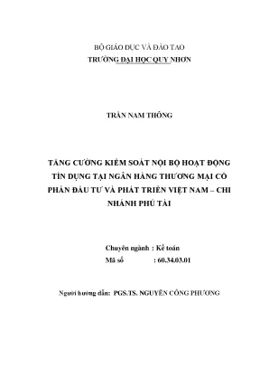 Luận văn thạc sĩ tăng cường kiểm soát nội bộ hoạt động tín dụng tại ngân hàng tmcp đầu tư và phát triển việt nam chi nhánh phú tài