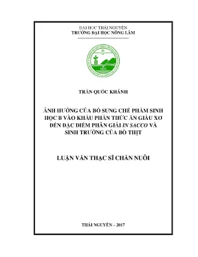 Luận văn thạc sĩ ảnh hưởng của bổ sung chế phẩm sinh học b vào khẩu phần thức ăn giầu xơ đến đặc điểm phân giải in sacco và sinh trưởng của bò thịt