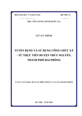Luận văn thạc sĩ tuyển dụng và sử dụng công chức xã từ thực tiễn huyện thuỷ nguyên thành phố hải phòng