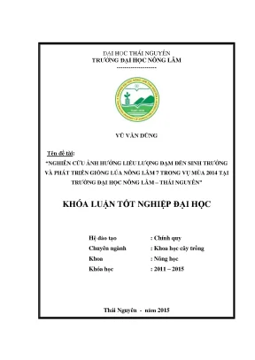 Luận văn thạc sĩ nghiên cứu ảnh hưởng liều lượng đạm đến sinh trưởng phát triển giống lúa nông lâm 7 vụ mùa 2014 tại trường đại học nông lâm thái nguyên