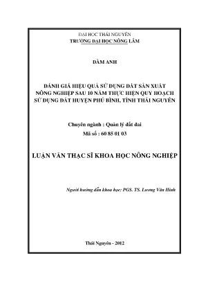 Luận văn thạc sĩ đánh giá hiệu quả sử dụng đất sản xuất nông nghiệp sau 10 năm thực hiện quy hoạch sử dụng đất huyện phú bình tỉnh thái nguyên