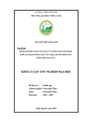 Luận văn thạc sĩ đánh giá khả năng sản xuất của đàn lợn nái ngoại nuôi tại trại giống lợn tân thái huyện đồng hỷ tỉnh thái nguyên