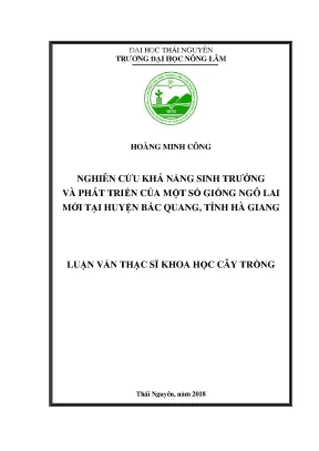 Luận văn thạc sĩ nghiên cứu khả năng sinh trưởng và phát triển một số giống ngô lai mới tại huyện bắc quang tỉnh hà giang