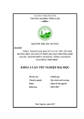 Luận văn thực trạng giá đất ở và các yếu tố ảnh hưởng đến giá đất ở trên địa bàn phường hợp giang thành phố cao bằng tỉnh cao bằng giai đoạn 2015 2016