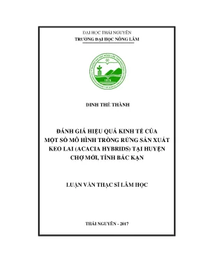 Luận văn đánh giá hiệu quả kinh tế của một số mô hình trồng rừng sản xuất keo lai acacia hybrids tại huyện chợ mới tỉnh bắc kạn