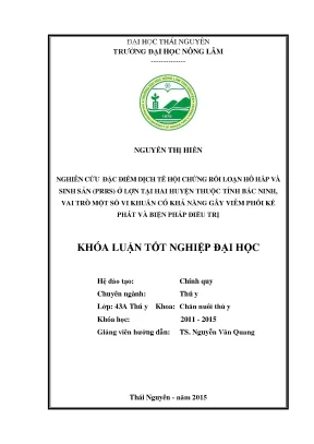 Luận văn thạc sĩ nghiên cứu đặc điểm dịch tễ hội chứng rối loạn hô hấp và sinh sản prrs ở lợn tại hai huyện thuộc tỉnh bắc ninh vai trò của một số vi khuẩn có khả năng gây viêm phổi kế phát và biện pháp điều trị