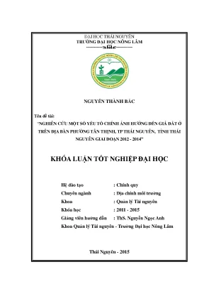 Luận văn thạc sĩ nghiên cứu một số yếu tố chính ảnh hưởng đến giá đất ở trên địa bàn phường tân thịnh tp thái nguyên tỉnh thái nguyên giai đoạn 2012 2014