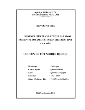 Luận văn thạc sĩ đánh giá hiện trạng sử dụng đất nông nghiệp tại xã sam mứn huyện điện biên tỉnh điện biên