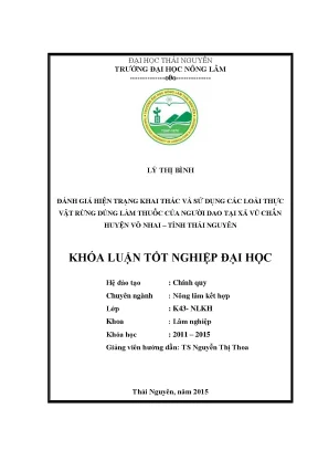 Luận văn thạc sĩ đánh giá thực trạng và sử dụng các loài thực vật rừng dùng làm thuốc của người dao tại xã vũ chấn huyện võ nhai tỉnh thái nguyên