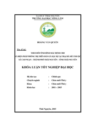 Luận văn thạc sĩ theo dõi tình hình mắc bệnh crd và biện pháp phòng trị trên đàn gà hậu bị tại trại bà mùi thuộc xã cao ngạn thành phố thái nguyên tỉnh thái nguyên