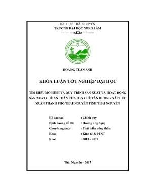 Luận văn tìm hiểu mô hình và quy trình sản xuất và hoạt động sản xuất chè an toàn của htx chè tân hương xã phúc xuân thành phố thái nguyên tỉnh thái nguyên