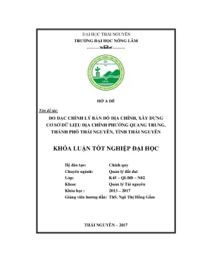 Luận văn đo đạc chỉnh lý bản đồ địa chính xây dựng cơ sở dữ liệu địa chính phường quang trung thành phố thái nguyên tỉnh thái nguyên