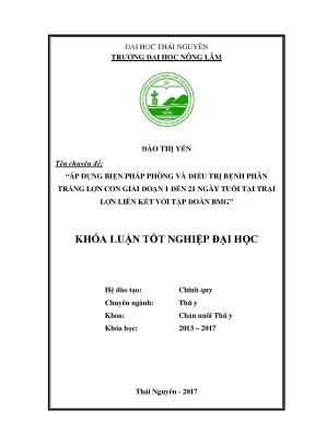 Luận văn áp dụng biện pháp phòng và điều trị bệnh phân trắng lợn con giai đoạn 1 đến 21 ngày tuổi tại trại lợn liên kết với tập đoàn bmg và biện pháp điều trị