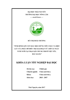 Luận văn tình hình lợn con mắc hội chứng tiêu chảy và hiệu lực của phác đồ điều trị giai đoạn từ 1 đến 21 ngày tuổi tại trại lợn chu bá thơ ở việt yên bắc giang