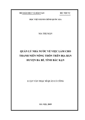 Luận văn thạc sĩ quản lý nhà nước về việc làm cho thanh niên nông thôn trên địa bàn huyện ba bể tỉnh bắc kạn