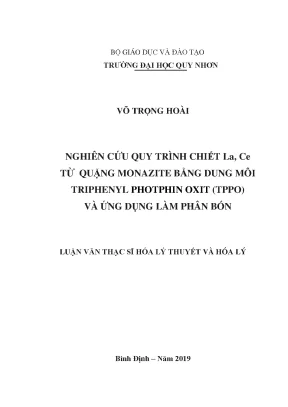 Luận văn thạc sĩ nghiên cứu quy trình chiết la ce từ quặng monazite bằng dung môi triphenyl photphin oxit tppo và ứng dụng làm phân bón