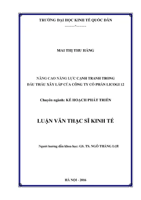 Luận văn nâng cao năng lực cạnh tranh trong đấu thầu xây lắp của công ty cổ phần licogi 12