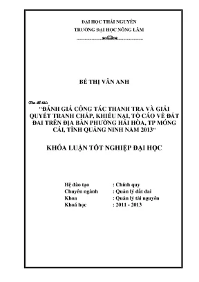 Luận văn thạc sĩ đánh giá công tác thanh tra và giải quyết tranh chấp khiếu nại tố cáo về đất đai trên địa bàn phường hải hòa tp móng cái tỉnh quảng ninh năm 2013