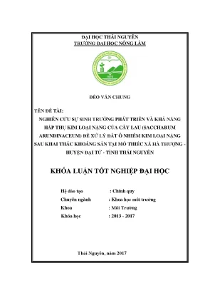 Luận văn nghiên cứu sự sinh trưởng phát triển và khả năng hấp thụ kim loại nặng của cây lau saccharum arundinaceum để xử lý đất ô nhiễm kim loại nặng