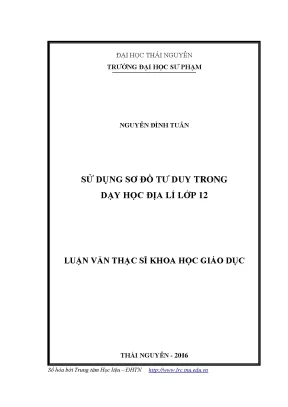 Luận văn thạc sĩ sử dụng sơ đồ tư duy trong dạy học địa lý lớp 12