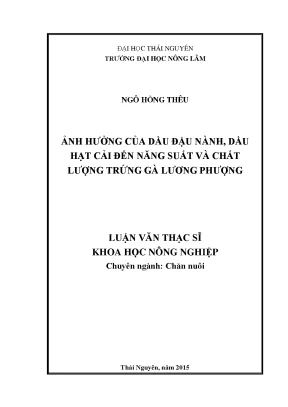 Luận văn thạc sĩ ảnh hưởng của dầu đậu nành dầu hạt cải đến năng suất và chất lượng trứng gà lương phượng