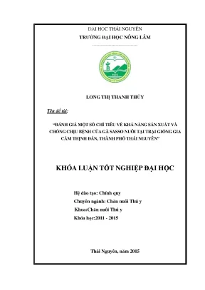Luận văn thạc sĩ đánh giá một số chỉ tiêu về khả năng sản xuất và chống chịu bệnh của gà sasso nuôi tại trại giống gia cầm thịnh đán thành phố thái nguyên