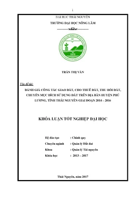 Luận văn đánh giá công tác giao đất cho thuê đất thu hồi đất chuyển mục đích sử dụng đất trên địa bàn huyện phú lương tỉnh thái nguyên giai đoạn 2014 2016