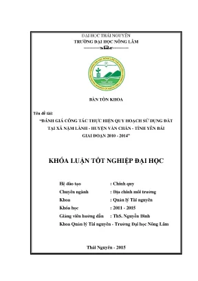Luận văn thạc sĩ đánh giá công tác thực hiện quy hoạch sử dụng đất tại xã nậm lành huyện văn chấn tỉnh yên bái giai đoạn 2010 2014