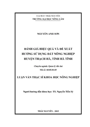 Luận văn thạc sĩ đánh giá hiệu quả và đề xuất hướng sử dụng đất nông nghiệp huyện thạch hà tỉnh hà tĩnh