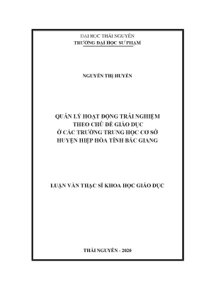 Luận văn thạc sĩ quản lý hoạt động trải nghiệm theo chủ đề giáo dục ở các trường trung học cơ sở huyện hiệp hòa tỉnh bắc giang