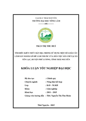 Luận văn thạc sĩ tìm hiểu kiến thức bản địa trong sử dụng một số loài cây lâm sản ngoài gỗ để làm thuốc của dân tộc sán chí tại xã yên lạc huyện phú lương tỉnh thái nguyên