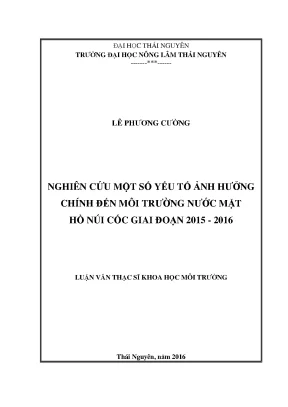Luận văn thạc sĩ nghiên cứu một số yếu tố ảnh hưởng chính đến môi trường nước mặt hồ núi cốc giai đoạn 2015 2016