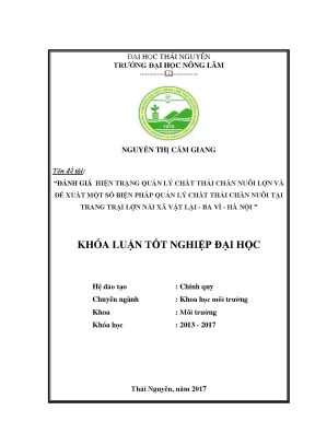 Luận văn đánh giá hiện trạng quản lý chất thải chăn nuôi lợn và đề xuất một số biện pháp quản lý chất thải chăn nuôi tại trang trại lợn nái xã vật lại ba vì