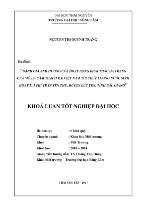 Luận văn thạc sĩ đánh giá ảnh hưởng hoạt động khai thác đá trắng của mỏ đá cẩm thạch r k việt nam tới chất lượng nước sinh hoạt tại thị trấn yên thế huyện lục yên tỉnh yên bái