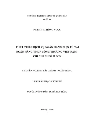 Luận văn thạc sĩ phát triển dịch vụ ngân hàng điện tử tại ngân hàng tmcp công thương việt nam chi nhánh sầm sơn
