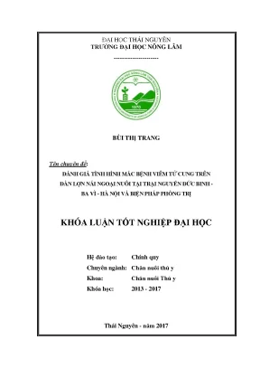 Luận văn đánh giá tình hình mắc bệnh viêm tử cung trên đàn lợn nái ngoại nuôi tại trại nguyễn đức binh ba vì hà nội và biện pháp phòng trị