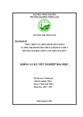 Luận văn thực hiện các phương pháp chẩn đoán và điều trị bệnh cho chó tại bệnh xá thú y trường đại học nông lâm thái nguyên