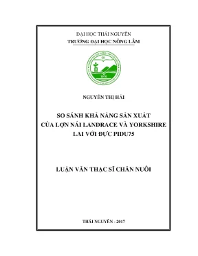 Luận văn so sánh khả năng sản xuất của lợn nái landrace và yorkshire lai với đực pidu 75