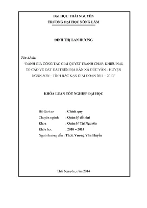 Luận văn thạc sĩ đánh giá công tác giải quyết tranh chấp khiếu nại tố cáo về đất đai trên địa bàn xã đức vân huyện ngân sơn tỉnh bắc kạn giai đoạn 2011 2013