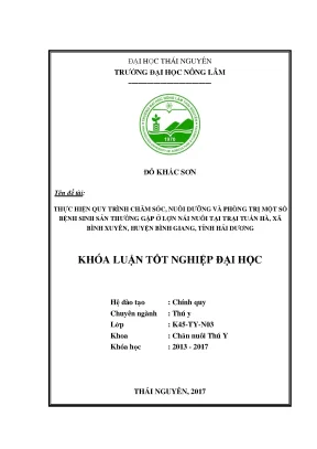 Luận văn thực hiện quy trình chăm sóc nuôi dưỡng và phòng trị một số bệnh sinh sản thường gặp ở lợn nái nuôi tại trại tuấn hà xã bình xuyên huyện bình giang