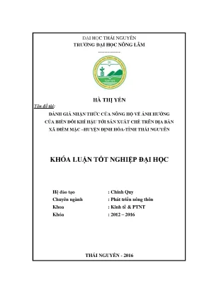 Luận văn thạc sĩ đánh giá nhận thức của nông hộ về ảnh hưởng của biến đổi khí hậu tới sản xuất chè trên địa bàn xã điềm mặc huyện định hóa tỉnh thái nguyên