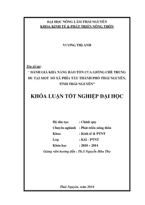 Luận văn thạc sĩ đánh giá khả năng bảo tồn của giống chè trung du tại một số xã phía tây thành phố thái nguyên tỉnh thái nguyên