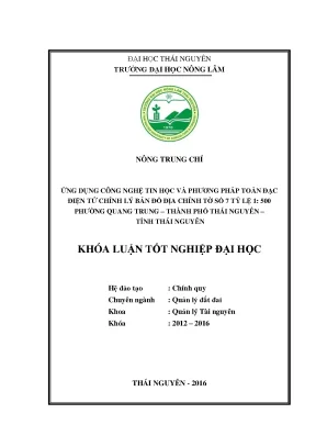 Luận văn thạc sĩ ứng dụng công nghệ tin học và phương pháp toàn đạc điện tử chỉnh lý bản đồ địa chính tờ số 7 tỷ lệ 1 500 phường quang trung thành phố thái nguyên