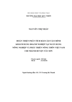 Luận văn thạc sĩ hoàn thiện phân tích báo cáo tài chính khách hàng doanh nghiệp tại ngân hàng nông nghiệp và phát triển nông thôn việt nam chi nhánh huyện tây sơn