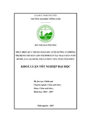 Luận văn thực hiện quy trình chăm sóc nuôi dưỡng và phòng trị bệnh cho đàn lợn nái sinh và phòng trị bệnh cho đàn lợn nái sinh sản tại trại chăn nuôi bờ đô xã cao minh