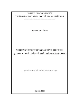 Luận văn thạc sĩ nghiên cứu xây dựng mô hình thư viện tại đơn vị xuất bản và phát hành sách oopsy