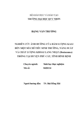 Luận văn thạc sĩ nghiên cứu ảnh hưởng của hàm lượng kali đến một số chỉ tiêu sinh trưởng năng suất và chất lượng khoai lang nhật beniazuna trồng tại huyện phù cát tỉnh bình định