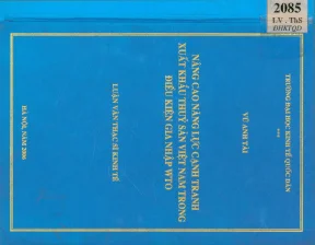 Luận văn nâng cao năng lực cạnh tranh xuất khẩu thuỷ sản việt nam trong điều kiện gia nhập wto