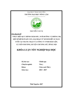 Luận văn thực hiện quy trình chăm sóc nuôi dưỡng và phòng trị bệnh lợn con giai đoạn từ sơ sinh đến 21 ngày tuổi tại trang trại của công ty trách nhiệm hữu hạn bảo lộc