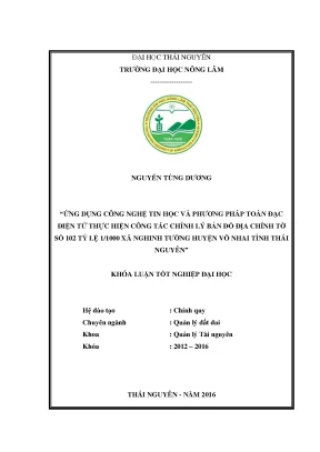 Luận văn thạc sĩ ứng dụng công nghệ tin học và phương pháp toàn đạc điện tử thực hiện công tác chỉnh lý bản đồ địa chính tờ số 102 tỷ lệ 1 1000 xã nghinh tường